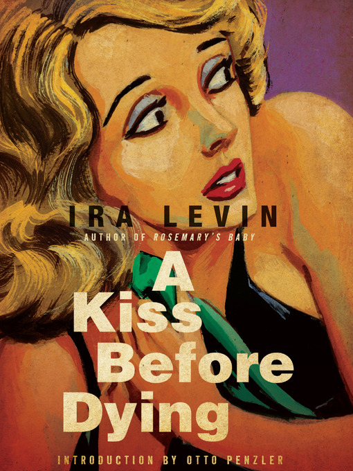 Title details for A Kiss Before Dying by Ira Levin - Available